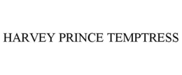 HARVEY PRINCE TEMPTRESS trademark