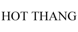 HOT THANG trademark