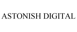 ASTONISH DIGITAL trademark