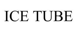 ICE TUBE trademark