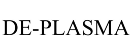 DE-PLASMA trademark