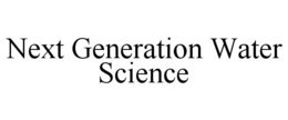 NEXT GENERATION WATER SCIENCE trademark