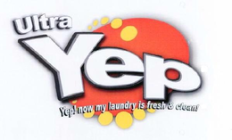 ULTRA YEP YEP! NOW MY LAUNDRY IS FRESH & CLEAN! trademark