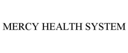 MERCY HEALTH SYSTEM trademark
