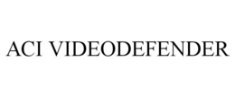 ACI VIDEODEFENDER trademark