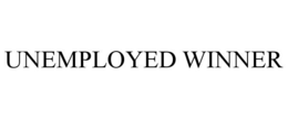 UNEMPLOYED WINNER trademark
