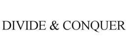 DIVIDE & CONQUER trademark