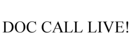 DOC CALL LIVE! trademark