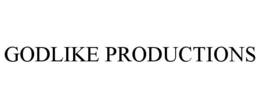 GODLIKE PRODUCTIONS trademark