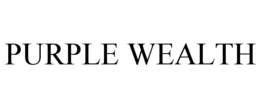 PURPLE WEALTH trademark