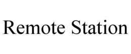REMOTE STATION trademark