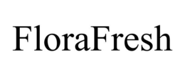 FLORAFRESH trademark