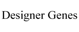 DESIGNER GENES trademark