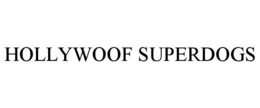 HOLLYWOOF SUPERDOGS trademark