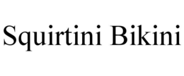 SQUIRTINI BIKINI trademark