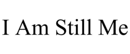 I AM STILL ME trademark
