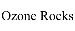 OZONE ROCKS trademark