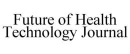 FUTURE OF HEALTH TECHNOLOGY JOURNAL trademark
