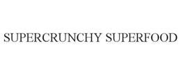 SUPERCRUNCHY SUPERFOOD trademark
