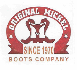 ORIGINAL MICHEL M SINCE 1970 BOOTS COMPANY trademark