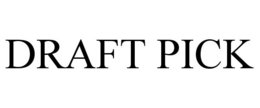 DRAFT PICK trademark