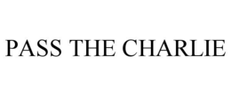 PASS THE CHARLIE trademark