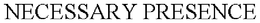 NECESSARY PRESENCE trademark