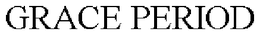 GRACE PERIOD trademark