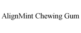 ALIGNMINT CHEWING GUM trademark