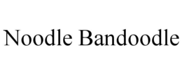 NOODLE BANDOODLE trademark