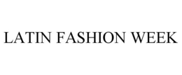 LATIN FASHION WEEK trademark