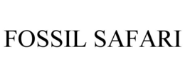 FOSSIL SAFARI trademark