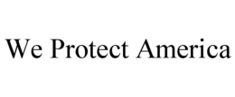 WE PROTECT AMERICA trademark