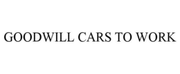GOODWILL CARS TO WORK trademark