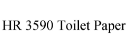 HR 3590 TOILET PAPER trademark