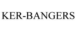 KER-BANGERS trademark