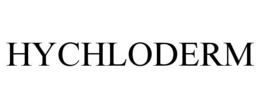 HYCHLODERM trademark