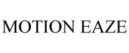 MOTION EAZE trademark