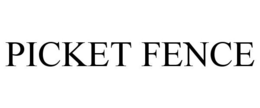 PICKET FENCE trademark