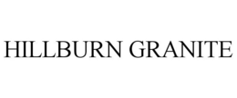 HILLBURN GRANITE trademark