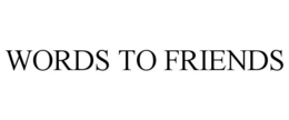 WORDS TO FRIENDS trademark