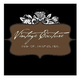 VINTAGE COUTURE FASHION. FRIENDS. FUN. trademark