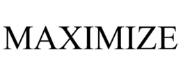 MAXIMIZE trademark
