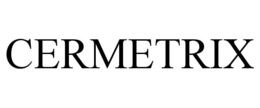 CERMETRIX trademark