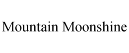 MOUNTAIN MOONSHINE trademark