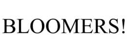 BLOOMERS! trademark