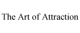 THE ART OF ATTRACTION trademark