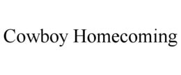 COWBOY HOMECOMING trademark