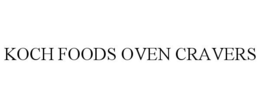 KOCH FOODS OVEN CRAVERS trademark