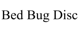 BED BUG DISC trademark
